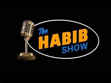 the habib show Search